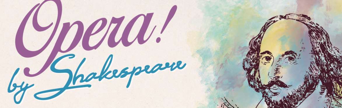 OPERA! by Shakespeare