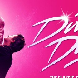 Dirty Dancing Musical - Evening Performance - Pay £10 Deposit