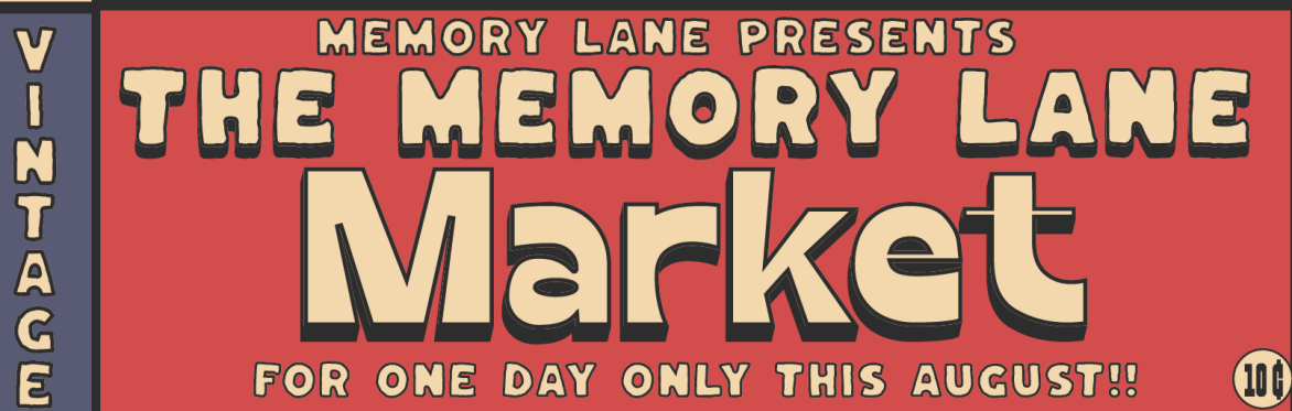 Memory Lane Presents: The Memory Lane Markets - FREE ENTRY