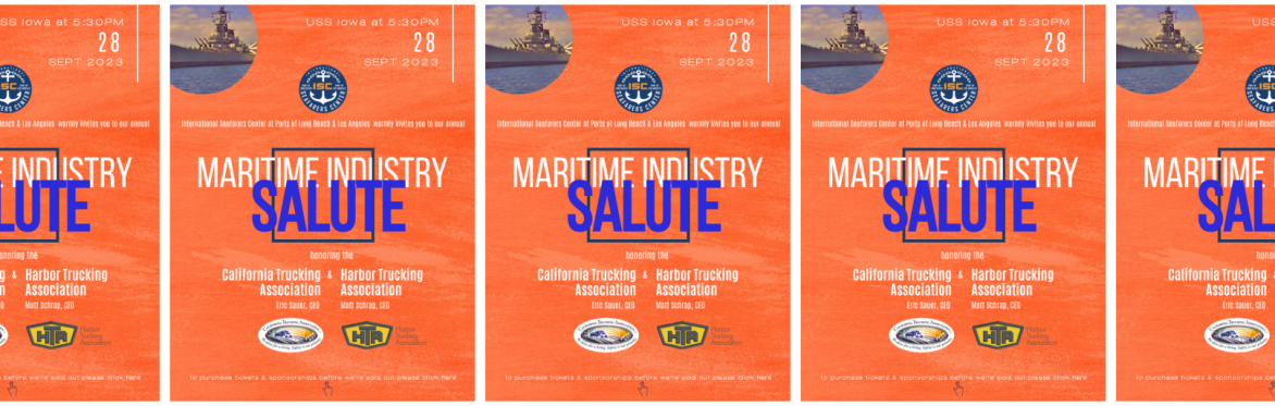 2023 Maritime Industry Salute Dinner - Honoring the California Trucking Association & Harbor Trucking Association