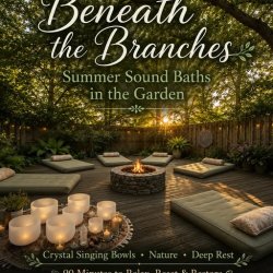 Beneath the Branches: Summer Sound Baths in the Garden