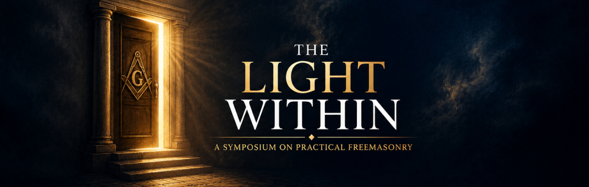The Light Within: A Symposium on Practical Freemasonry