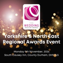 The Wedding Industry Awards Yorkshire and North East Regional Awards Event, Tuesday 9th November 2026, South Causey Inn, County Durham