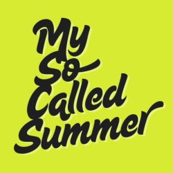 My So Called Summer