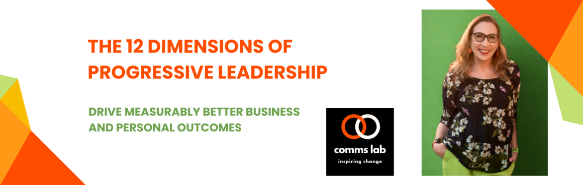 A photo of Alison looking relaxed and smiling. Next to her is the title: The 12 Dimensions of Progressive Leadership. Driving measurably better business and personal outcomes. A logo reads 'comms lab'