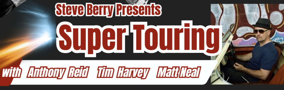 Steve Berry Presents Super Touring with Anthony Reid, Tim Harvey & Matt Neal
