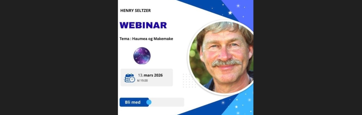 Webinar med Henry Seltzer Tema: Haumea og Makemake