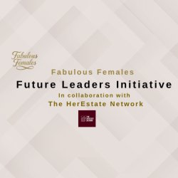 Fabulous Females Future Leaders Initiative in collaboration with The HerEstate Network