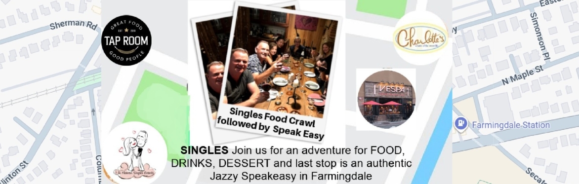 7 in Heaven Singles Food/Drink Crawl + Speak Easy Farmingdale Fri 10/2/26