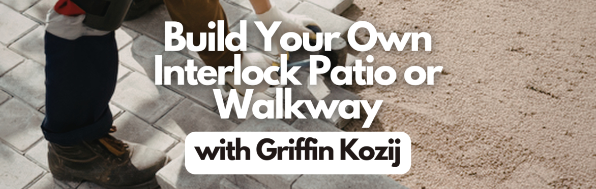 Build Your Own Interlock Patio or Walkway (Seminar)