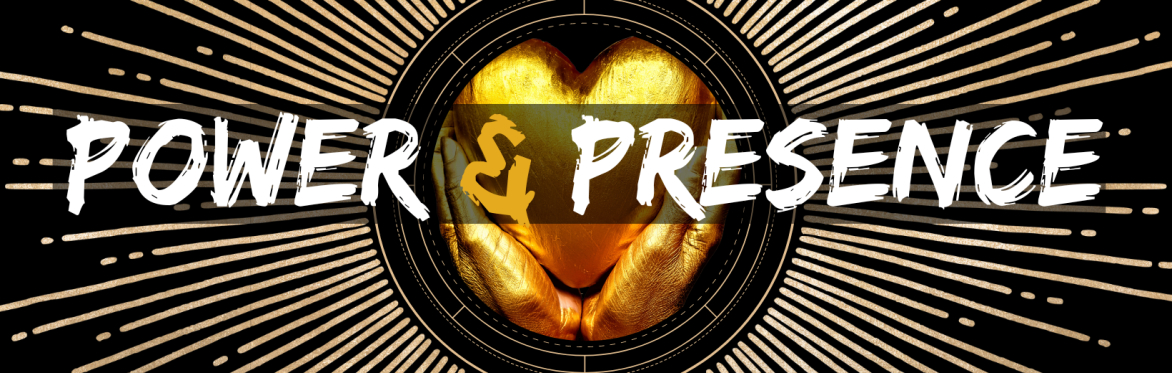 POWER & PRESENCE course