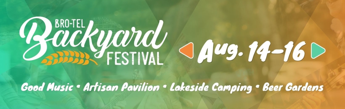 11th Annual Bro-Tel Backyard Festival