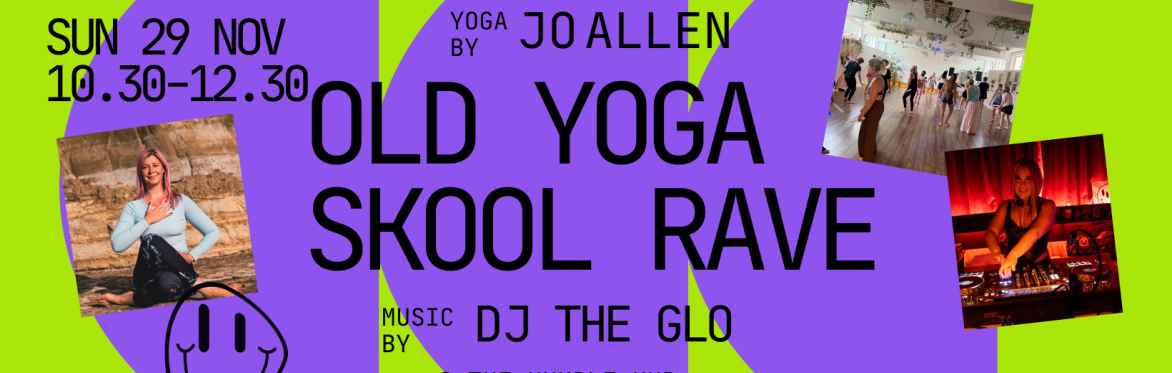 Old Skool Yoga Rave