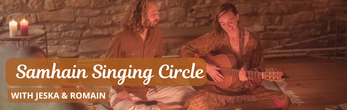 Samhain Singing Circle with Jeska & Romain