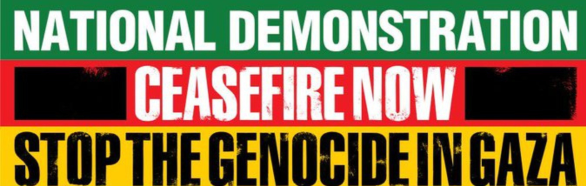 Ceasefire now  Stop The Genoside-  Coach Tickets for national demo for Palestine on 9th March