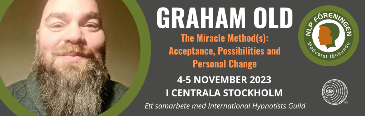 GRAHAM OLD - The Miracle Method(s): Acceptance, Possibilities and Personal Change
