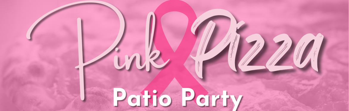 Harness the Hope - Pink Pizza Patio Party!