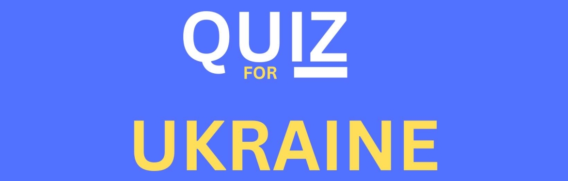 QUIZ FOR UKRAINE 🇺🇦