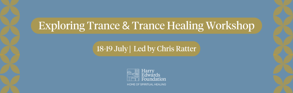 Exploring Trance & Trance Healing Workshop | Led by Chris Ratter