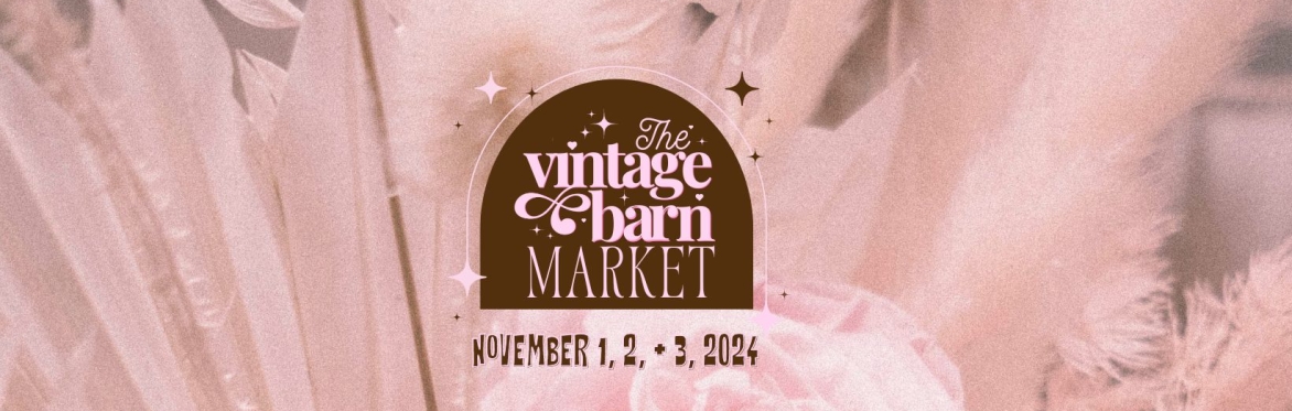 CHRISTMAS 2024: The Vintage Barn Market
