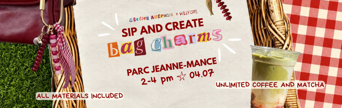 Atelier Astraea x Willy Café: Sip & Create Your Own Bag Charms!