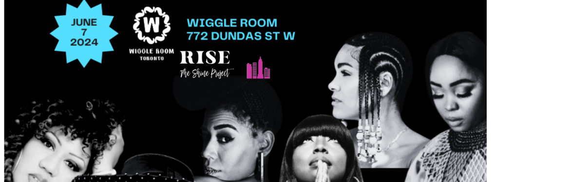 theshineproject & RISE present:  BLACK GURL HOUSE | +4AM LAST CALL