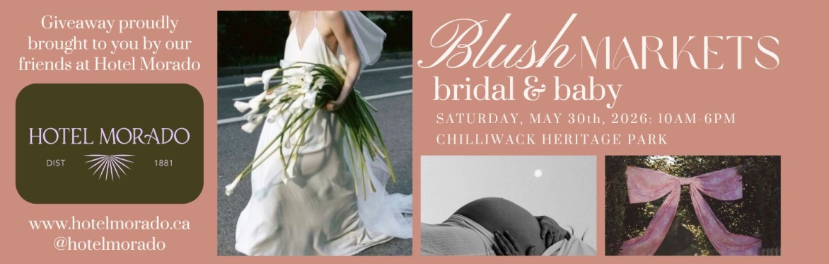 Blush Markets: Bridal + Baby - SATURDAY, MAY 30, 2026