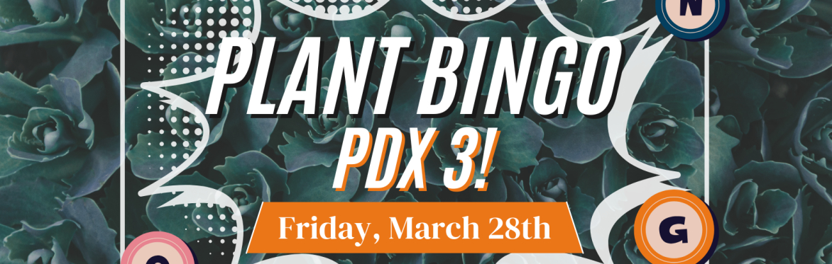 PDX Plant Bingo March 28, 2025 web header