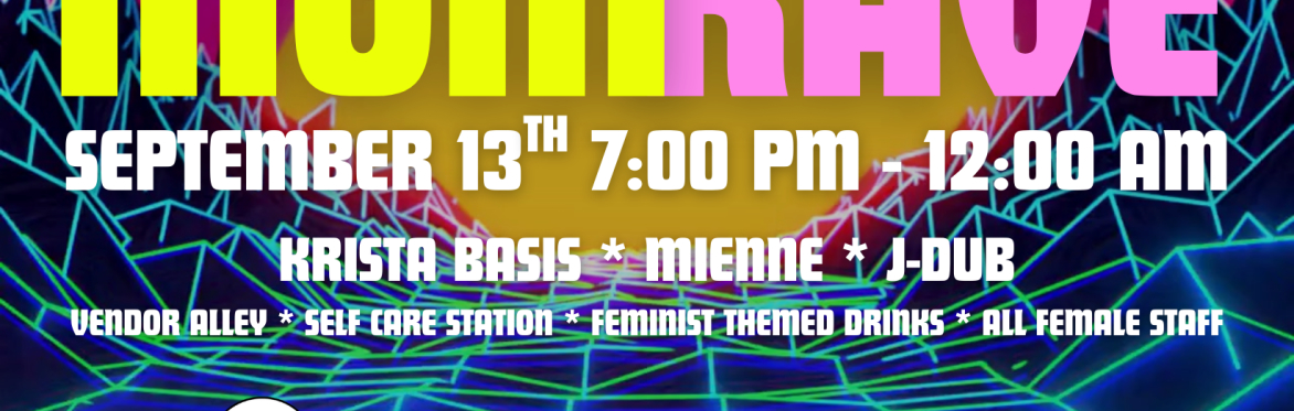 Mom Rave: a party for the ladies