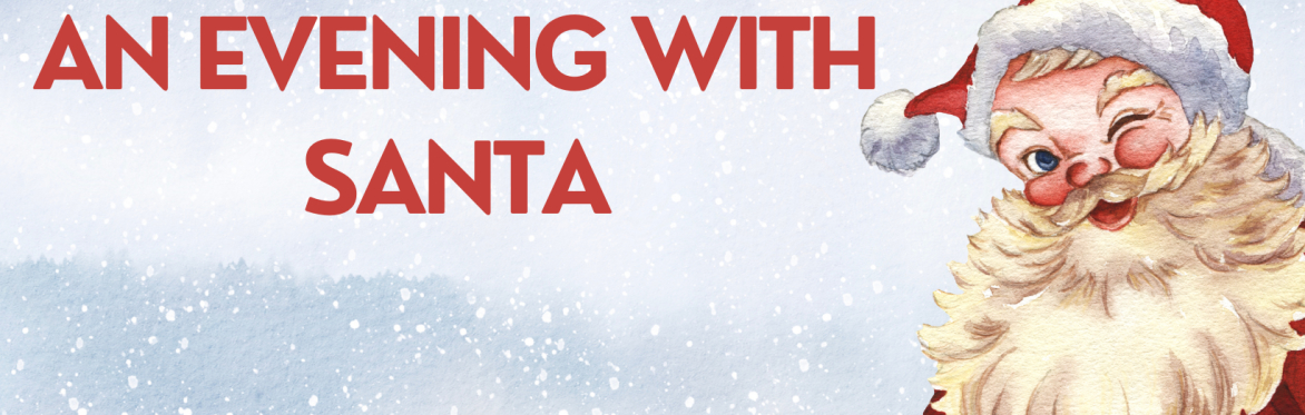 An Evening with Santa & Friends