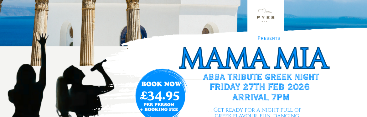 Mama Mia Abba Tribute Greek Night at Pyes Mill Hotel