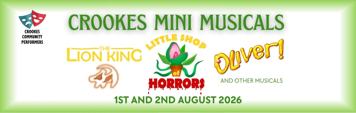 Crookes Mini Musicals 2026 - 1st & 2nd August