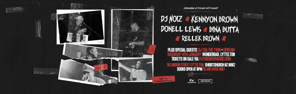 DJ Noiz, Kennyon Brown, Donell Lewis, Bina Butta & Rellek Brown: Christchurch