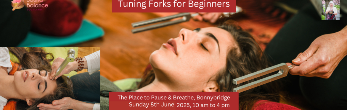 Tuning Forks for Sound Healing
