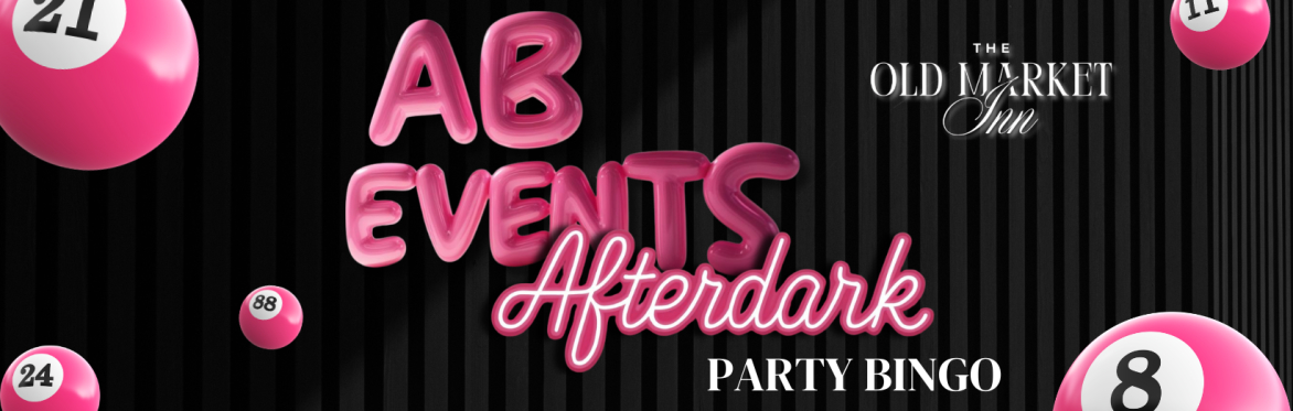 AB Events AFTERDARK: Party Bingooooo
