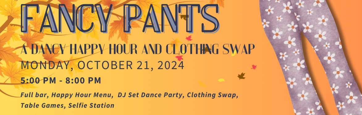 Fancy Pants: A Happy Hour Dance Party and Clothing Swap