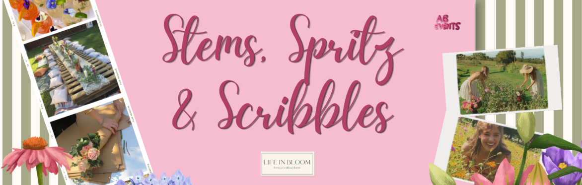 Stems, Spritz & Scribbles