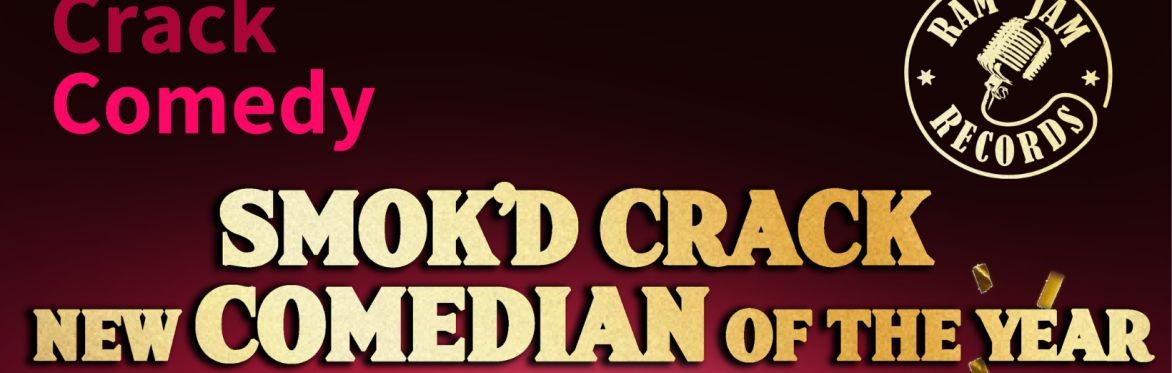 Smok'd Crack New Comedian of the Year Final!