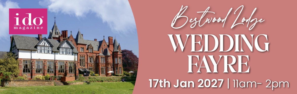 Bestwood lodge wedding fayre graphic 17th January 2027