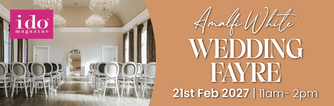 Amalfi White wedding fayre graphic 21st February 2027