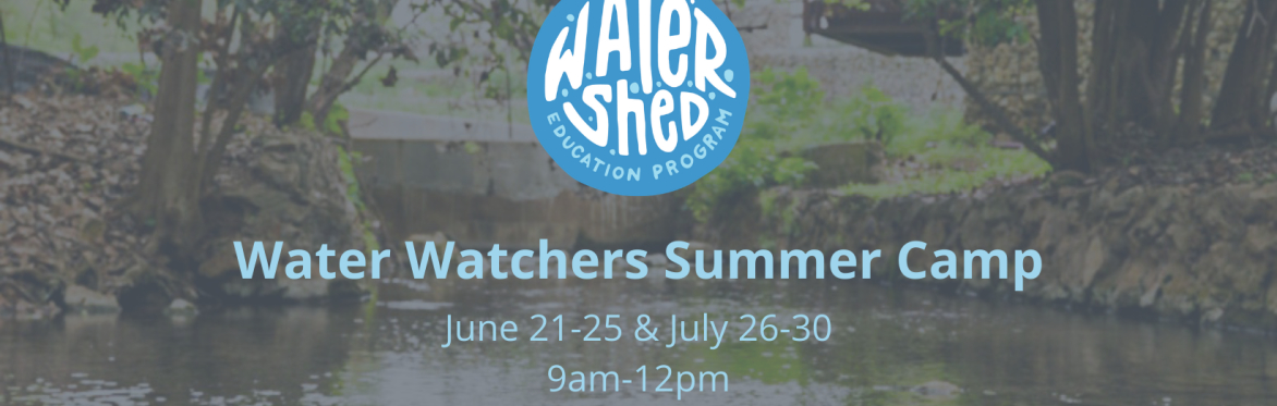 Water Watchers Summer Camp Session II