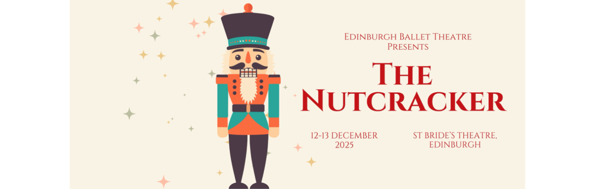 Edinburgh Ballet Theatre Presents: The Nutcracker