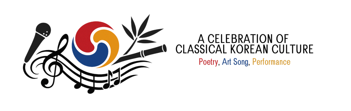 A Celebration of Classical Korean Culture: Poetry, Art Song, Performance