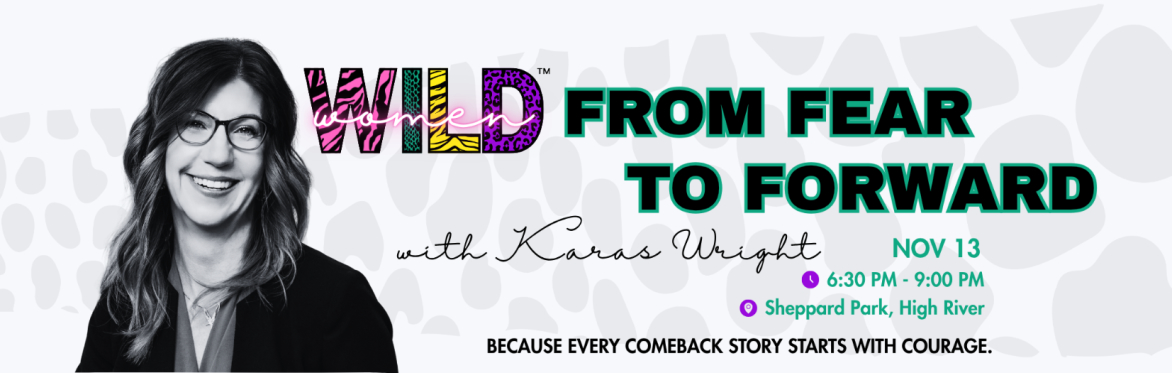 W.I.L.D Women™: From Fear to Forward