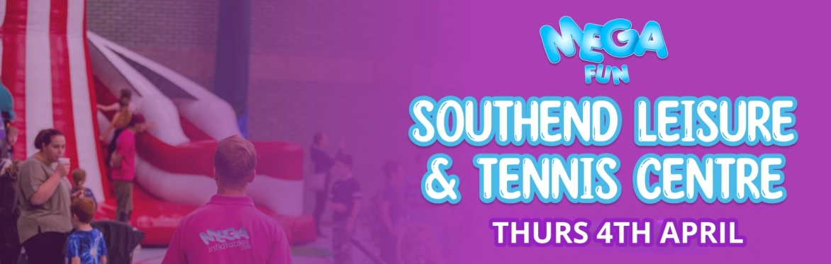 Southend Mega Fun Day - Thurs 4th April