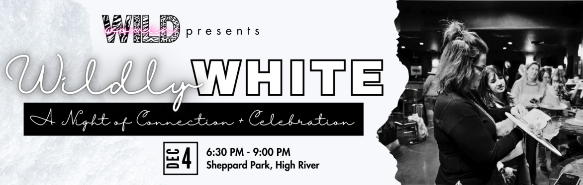 WILDly White: A Night of Connection + Celebration