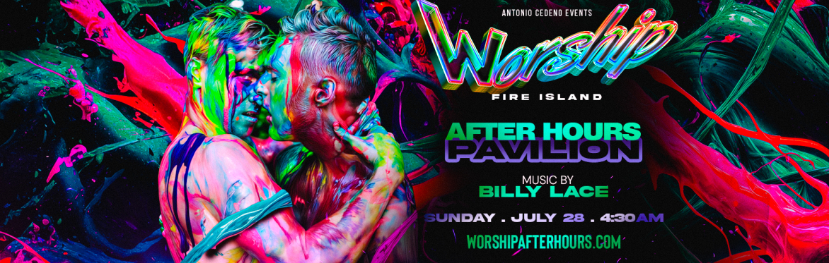 Worship Fire Island AFTER HOURS Ft. DJ/Producer Billy Lace