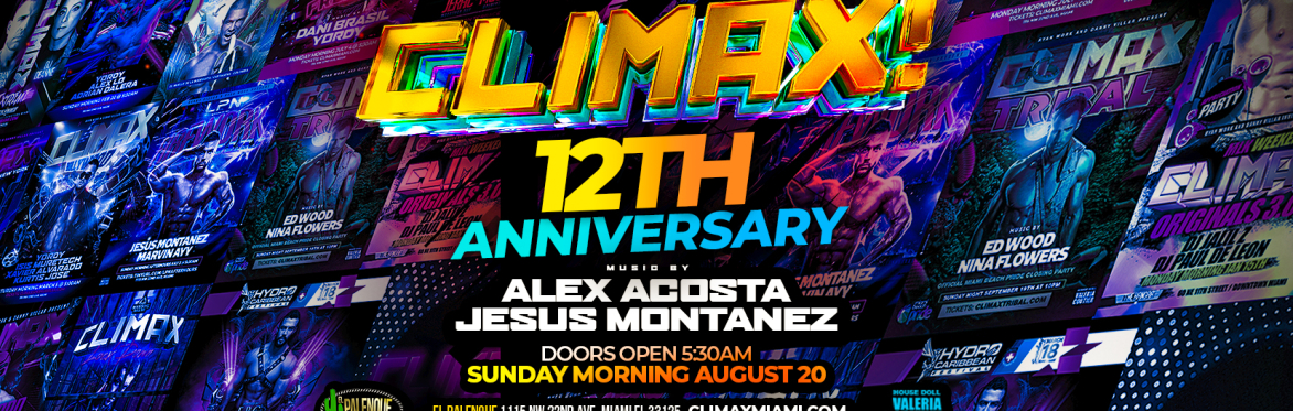 CLIMAX ANNIVERSARY ALEX ACOSTA + JESUS MONTANEZ