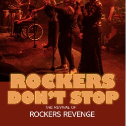 ROCKERS DON’T STOP: THE REVIVAL OF ROCKERS REVENGE // ARTHUR BAKER