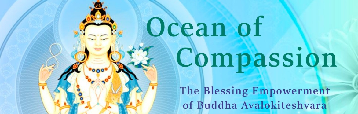 Ocean of Compassion: The Blessing Empowerment of Avalokiteshvara